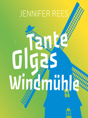 cover image of Tante Olgas Windmühle